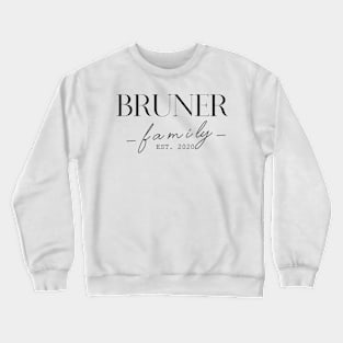 Bruner Family EST. 2020, Surname, Bruner Crewneck Sweatshirt